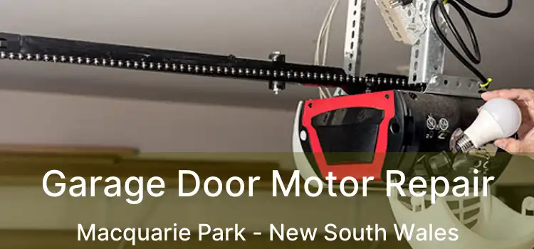 Garage Door Motor Repair Macquarie Park - New South Wales
