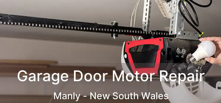 Garage Door Motor Repair Manly - New South Wales