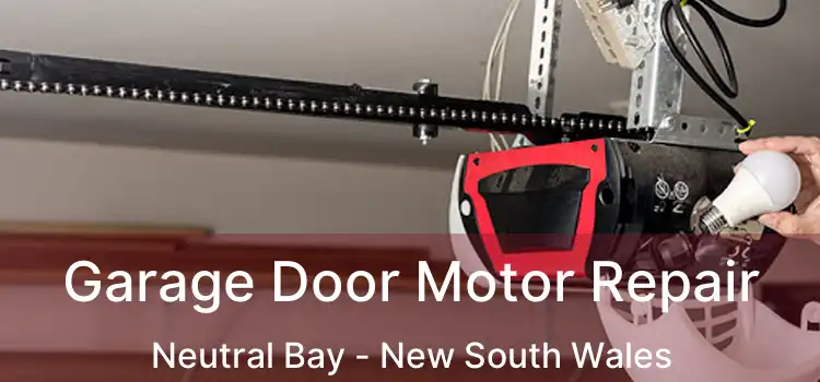 Garage Door Motor Repair Neutral Bay - New South Wales