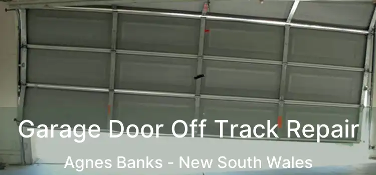Garage Door Off Track Repair Agnes Banks - New South Wales