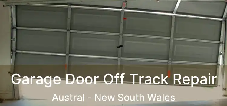 Garage Door Off Track Repair Austral - New South Wales