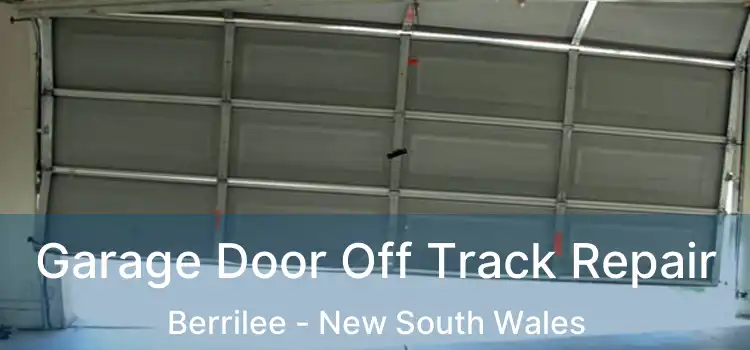 Garage Door Off Track Repair Berrilee - New South Wales