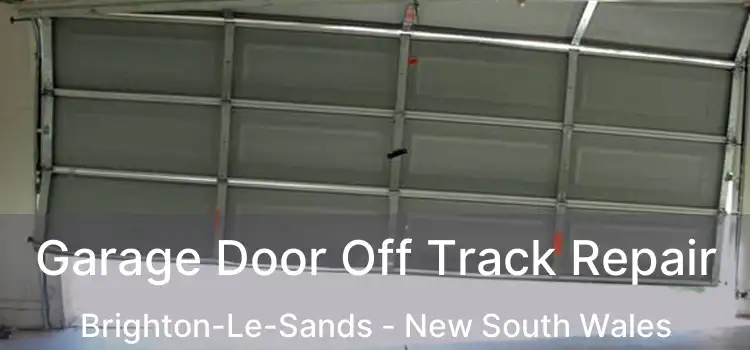 Garage Door Off Track Repair Brighton-Le-Sands - New South Wales