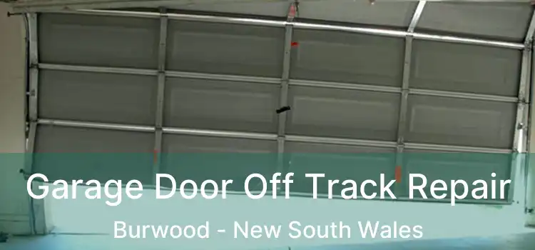 Garage Door Off Track Repair Burwood - New South Wales