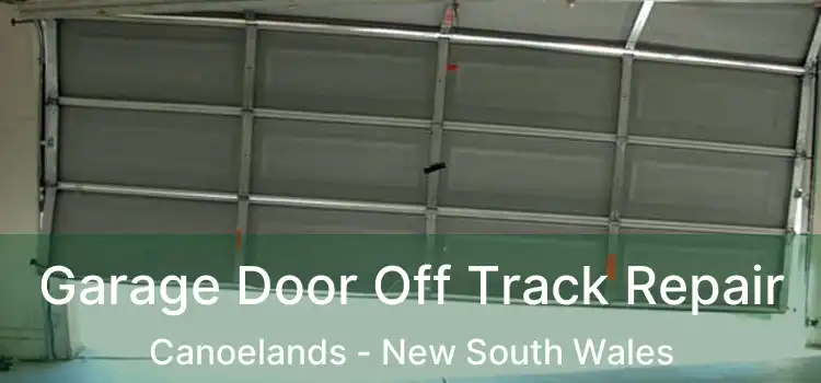 Garage Door Off Track Repair Canoelands - New South Wales