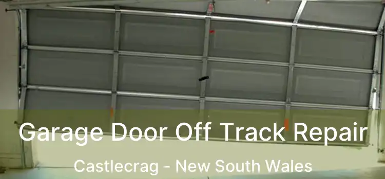 Garage Door Off Track Repair Castlecrag - New South Wales