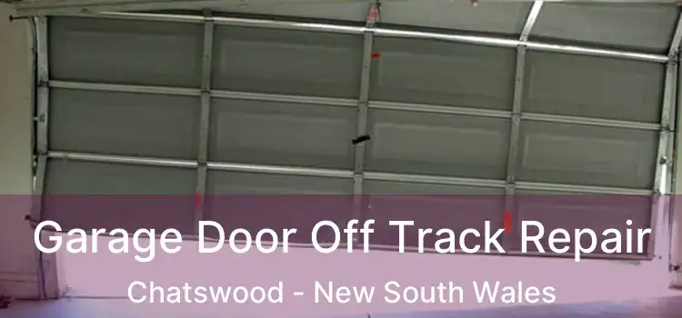 Garage Door Off Track Repair Chatswood - New South Wales