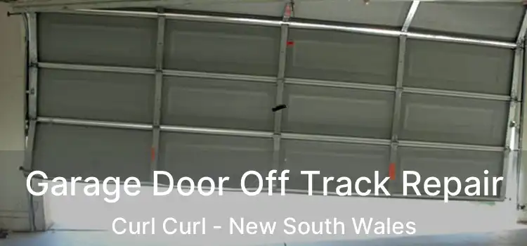 Garage Door Off Track Repair Curl Curl - New South Wales