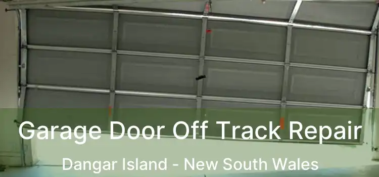 Garage Door Off Track Repair Dangar Island - New South Wales