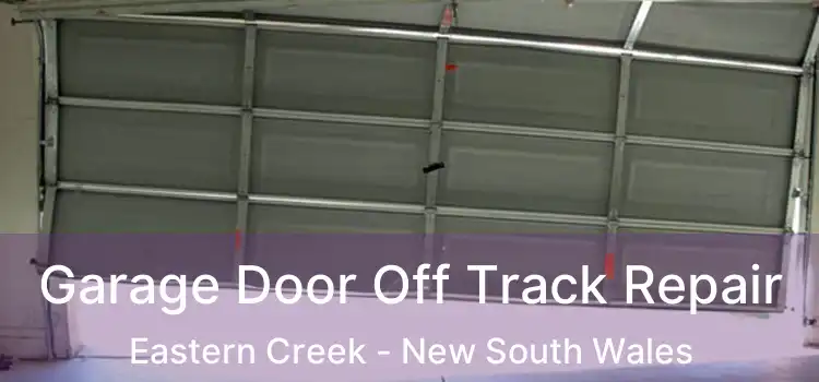 Garage Door Off Track Repair Eastern Creek - New South Wales