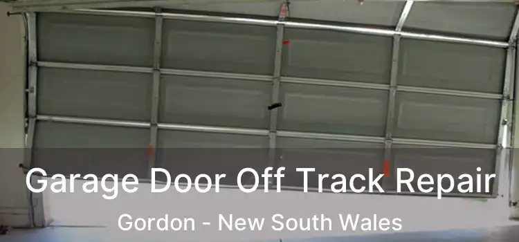 Garage Door Off Track Repair Gordon - New South Wales