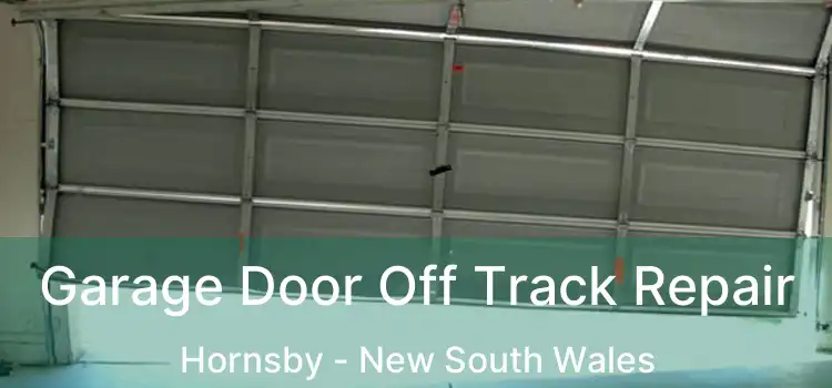 Garage Door Off Track Repair Hornsby - New South Wales