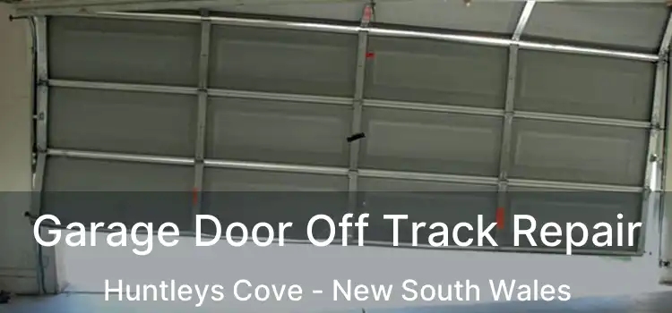 Garage Door Off Track Repair Huntleys Cove - New South Wales