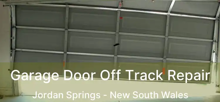 Garage Door Off Track Repair Jordan Springs - New South Wales