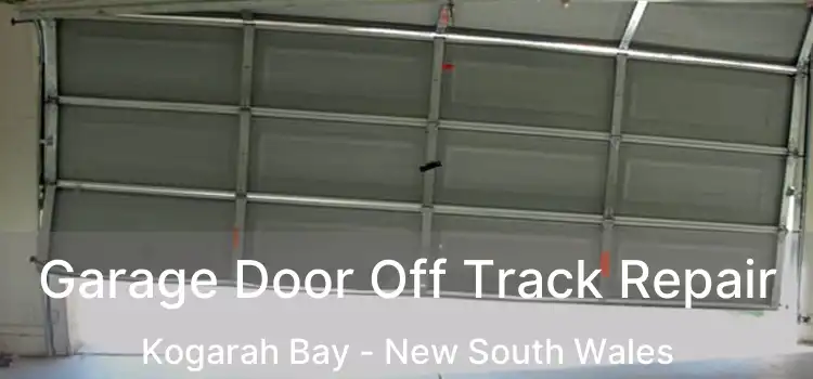 Garage Door Off Track Repair Kogarah Bay - New South Wales