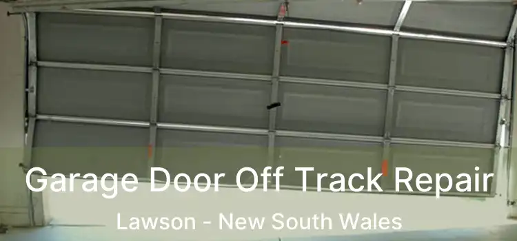 Garage Door Off Track Repair Lawson - New South Wales