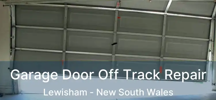 Garage Door Off Track Repair Lewisham - New South Wales