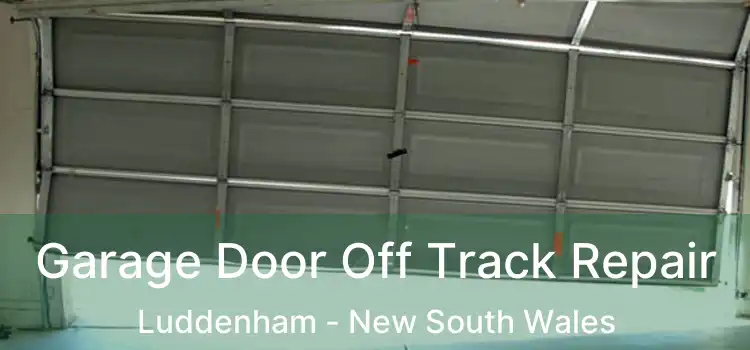 Garage Door Off Track Repair Luddenham - New South Wales