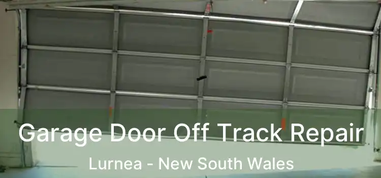 Garage Door Off Track Repair Lurnea - New South Wales