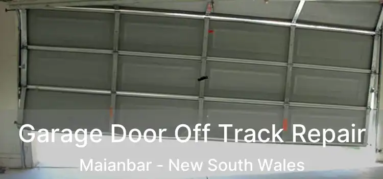 Garage Door Off Track Repair Maianbar - New South Wales
