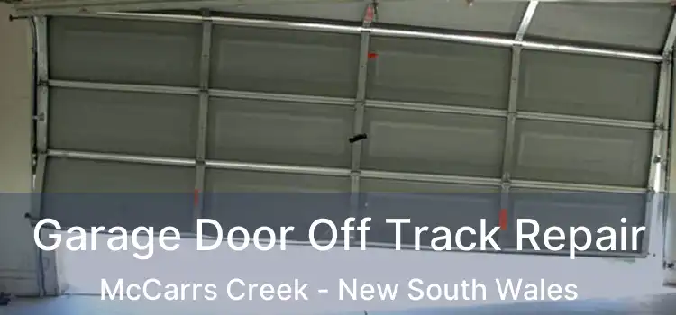 Garage Door Off Track Repair McCarrs Creek - New South Wales