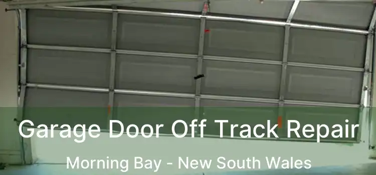 Garage Door Off Track Repair Morning Bay - New South Wales
