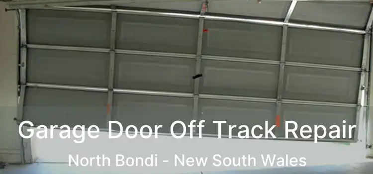 Garage Door Off Track Repair North Bondi - New South Wales