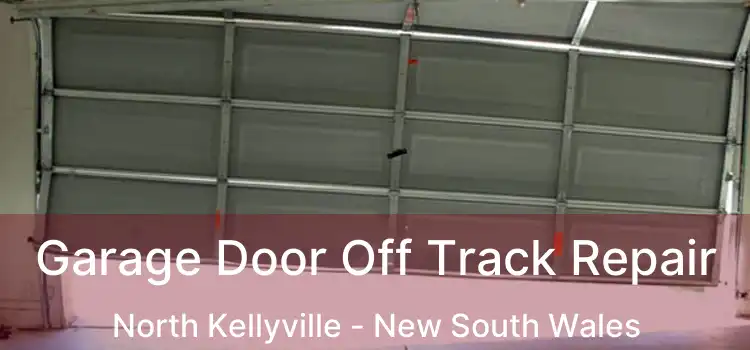 Garage Door Off Track Repair North Kellyville - New South Wales