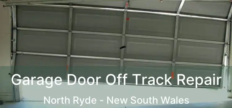 Garage Door Off Track Repair North Ryde - New South Wales