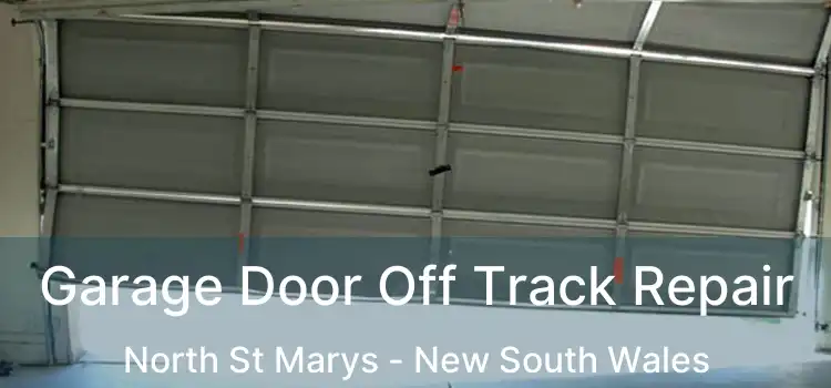 Garage Door Off Track Repair North St Marys - New South Wales