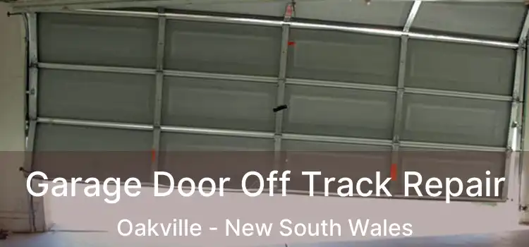 Garage Door Off Track Repair Oakville - New South Wales