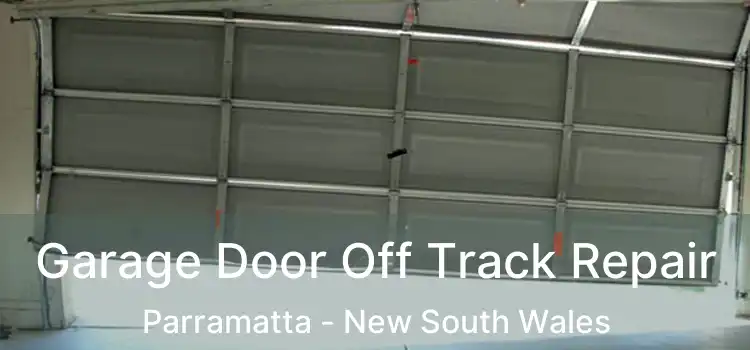 Garage Door Off Track Repair Parramatta - New South Wales