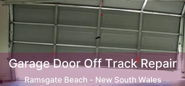 Garage Door Off Track Repair Ramsgate Beach - New South Wales