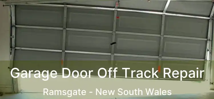 Garage Door Off Track Repair Ramsgate - New South Wales