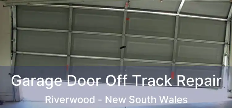 Garage Door Off Track Repair Riverwood - New South Wales