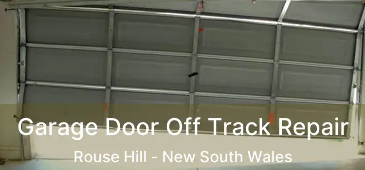 Garage Door Off Track Repair Rouse Hill - New South Wales