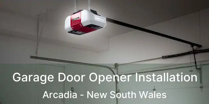 Garage Door Opener Installation Arcadia - New South Wales