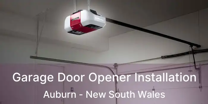 Garage Door Opener Installation Auburn - New South Wales