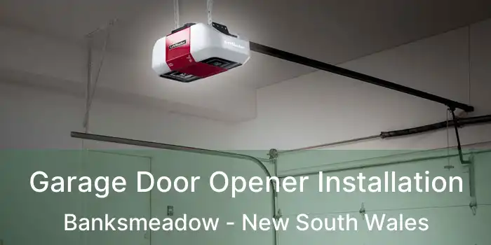 Garage Door Opener Installation Banksmeadow - New South Wales