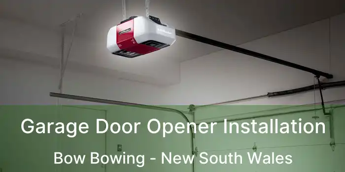 Garage Door Opener Installation Bow Bowing - New South Wales