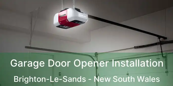 Garage Door Opener Installation Brighton-Le-Sands - New South Wales