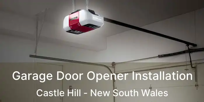 Garage Door Opener Installation Castle Hill - New South Wales