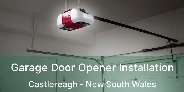 Garage Door Opener Installation Castlereagh - New South Wales