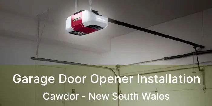 Garage Door Opener Installation Cawdor - New South Wales
