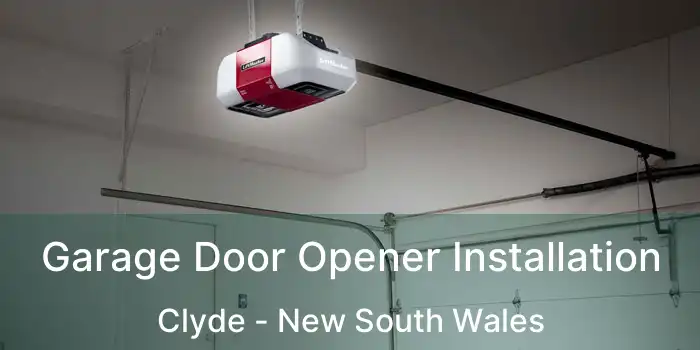Garage Door Opener Installation Clyde - New South Wales