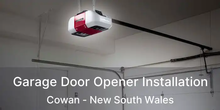 Garage Door Opener Installation Cowan - New South Wales
