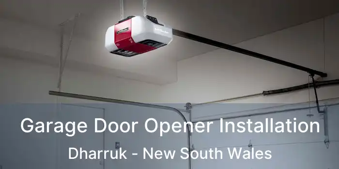 Garage Door Opener Installation Dharruk - New South Wales