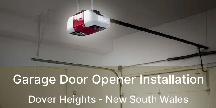 Garage Door Opener Installation Dover Heights - New South Wales