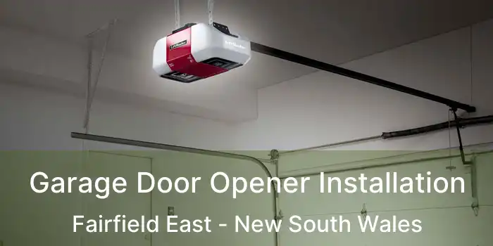 Garage Door Opener Installation Fairfield East - New South Wales