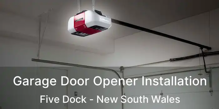 Garage Door Opener Installation Five Dock - New South Wales